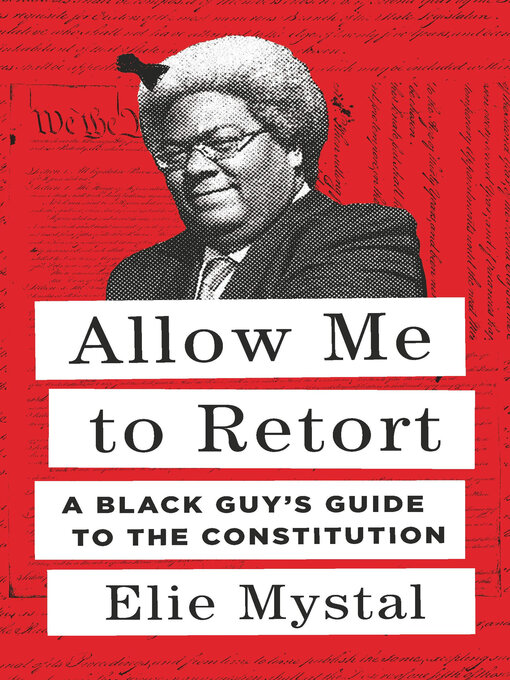 Title details for Allow Me to Retort by Elie Mystal - Available